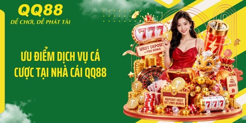 QQ88 Dvice ⭐️ Link Vào Nhà Cái QQ88 Mới Nhất & Nhận 88K 15 Ưu điểm dịch vụ cá cược tại nhà cái QQ88